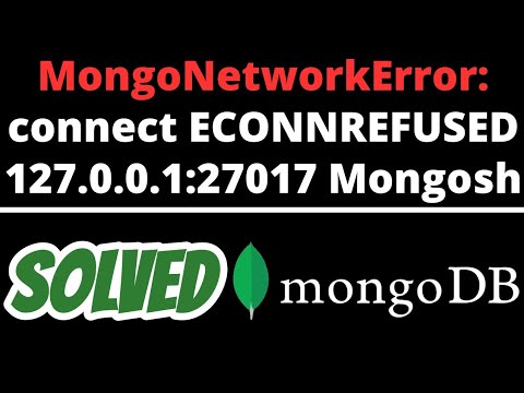 MongoNetworkError: connect ECONNREFUSED 127.0.0.1:27017 SOLVED in Mongosh Mongodb