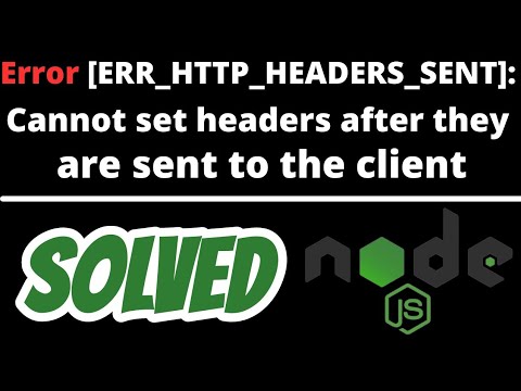 Error [ERR_HTTP_HEADERS_SENT]: Cannot set headers after they are sent to the client SOLVED Node JS