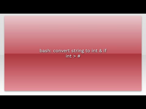 bash: convert string to int & if int  #