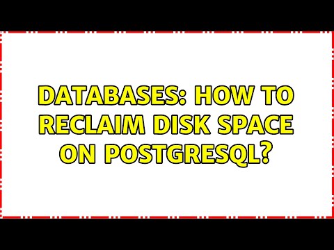 Databases: How to reclaim disk space on PostgreSQL?
