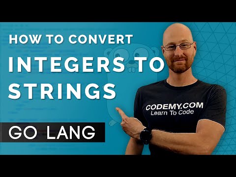 How To Convert Integers To Strings In Go - Learn Golang #11