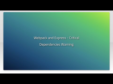 Webpack and Express - Critical Dependencies Warning