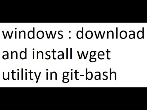 how to get linux wget command line utility in git bash on windows