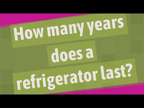 How many years does a refrigerator last?