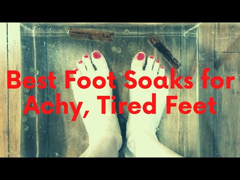 Best Foot Soaks for Achy, Tired Feet