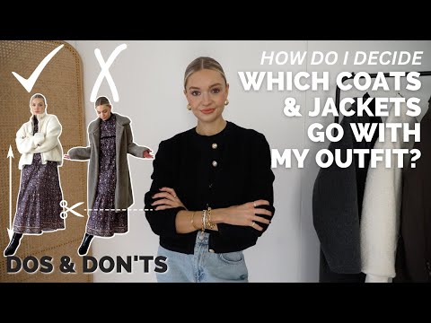 HOW TO MATCH COATS & JACKETS TO YOUR OUTFIT | Dos & Don'ts Tips to Knowing which Outerwear to Choose