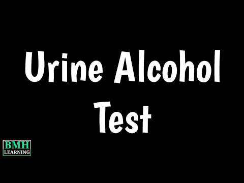 Urine Alcohol Test | EtG Urine Test | Ethanol Urine Test | How To Pass Alcohol Urine Test |