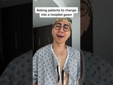 Asking patients to change into a hospital gown