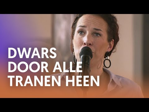 Dwars door alle tranen heen - Nederland Zingt