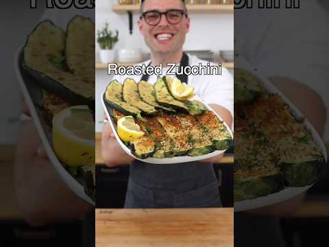 Roasted Zucchini 2 ways