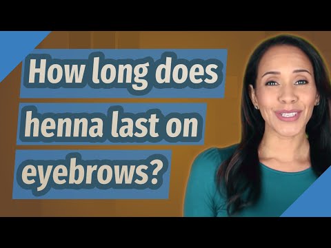 How long does henna last on eyebrows?