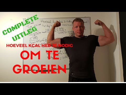 HOEVEEL KCAL HEB JE NODIG OM TE GROEIEN?