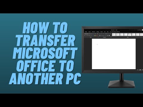 How to Transfer Microsoft Office to Another PC