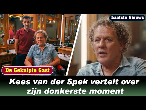 De Geknipte Gast 2023: Kees van der Spek vertelt over zijn donkerste moment, zo verschrikkelijk