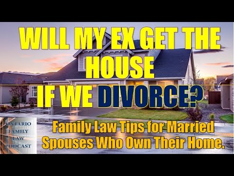 Will My Ex Get the House if We Divorce?