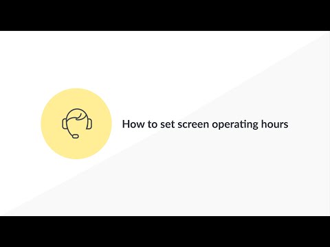 How to set screen operating hours