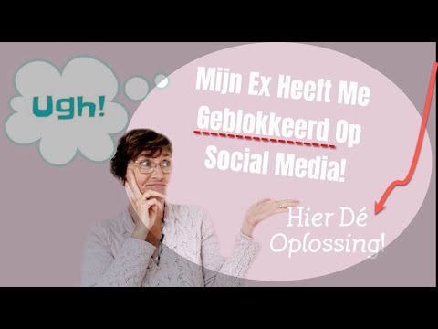 Mijn Ex Blokkeert Me Op Social Media - DIT IS WAT JE DOET!