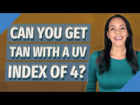 Can you get tan with a UV index of 4?