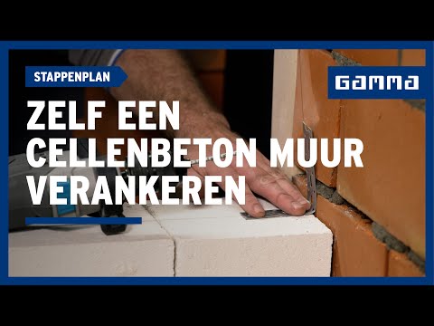 Zelf een cellenbeton muur verankeren in 5 stappen l GAMMA België