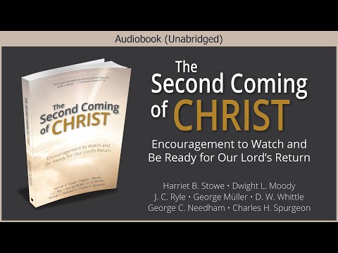 The Second Coming of Christ | Spurgeon, Moody, Ryle, and more | Christian Audiobook