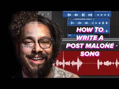 How To Write A Post Malone Song