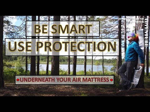 Be Smart - Use Protection (Underneath Your Air Mattress)