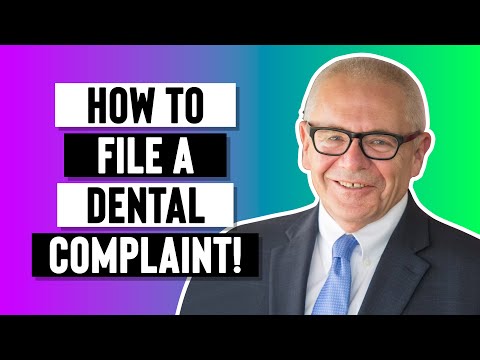 How To File A Dental Complaint!