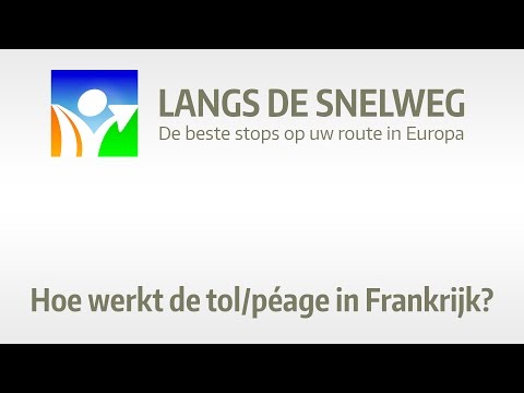 Hoe werkt de Tolweg Péage langs de snelwegen in Frankrijk