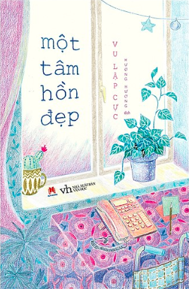 Sách Khai Tâm - Một Tâm Hồn Đẹp - Vu Lập Cực